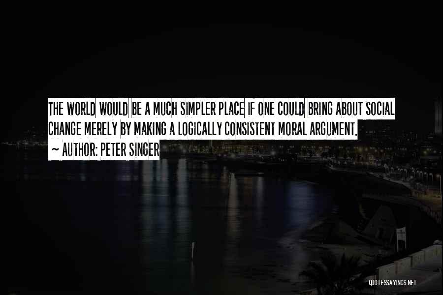 Making Things Simpler Quotes By Peter Singer