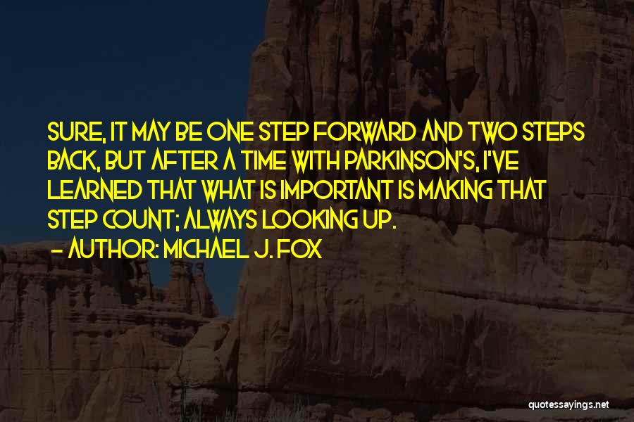 Making Time Count Quotes By Michael J. Fox