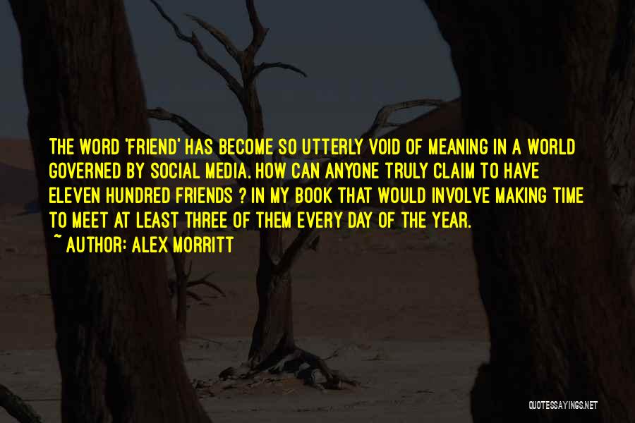 Making Time For Friends Quotes By Alex Morritt