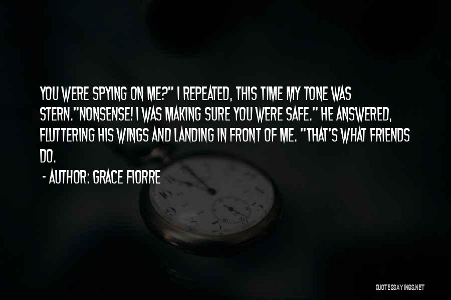 Making Time For Friends Quotes By Grace Fiorre