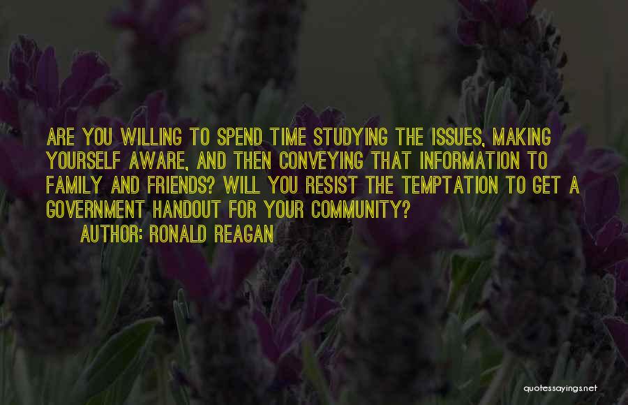 Making Time For Friends Quotes By Ronald Reagan