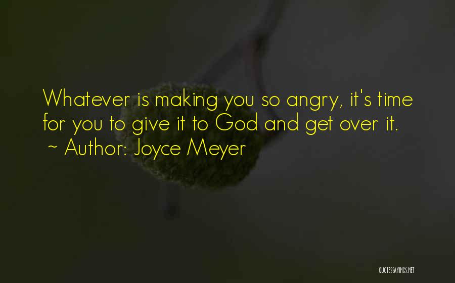 Making Time For God Quotes By Joyce Meyer