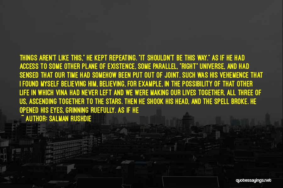 Making Time For Myself Quotes By Salman Rushdie