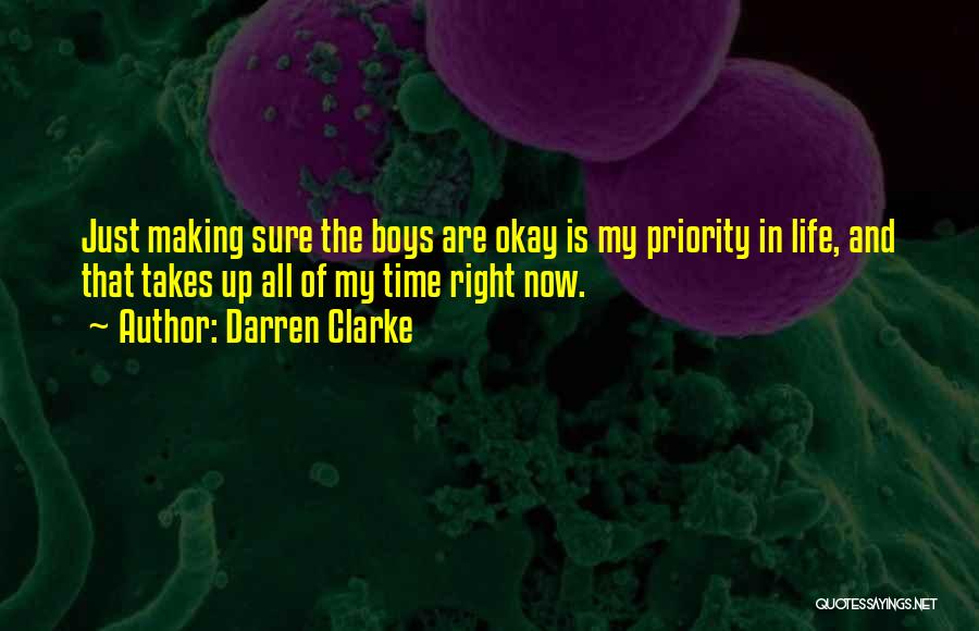 Making Time For Priorities Quotes By Darren Clarke