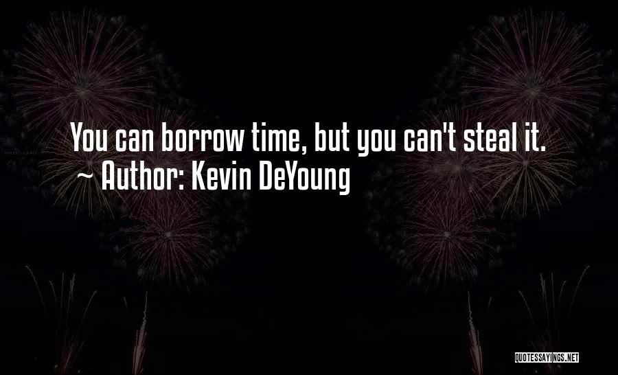 Making Time For Priorities Quotes By Kevin DeYoung