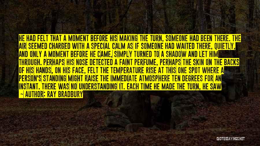 Making Time For Someone Quotes By Ray Bradbury