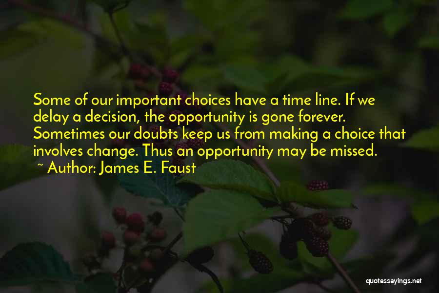 Making Time For What's Important Quotes By James E. Faust