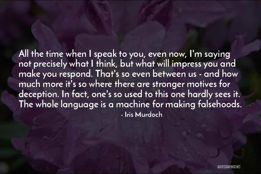 Making Time For You Quotes By Iris Murdoch Making Time For You Quotes By Iris Murdoch