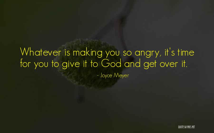 Making Time For You Quotes By Joyce Meyer Making Time For You Quotes By Joyce Meyer