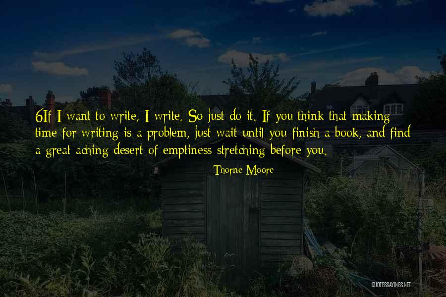Making Time For You Quotes By Thorne Moore Making Time For You Quotes By Thorne Moore