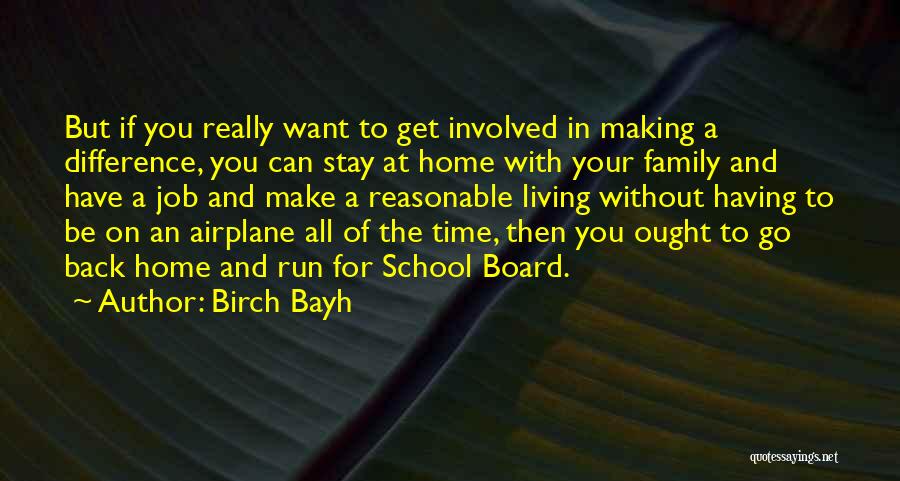 Making Time For Your Family Quotes By Birch Bayh