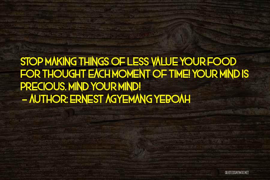 Making Time For Yourself Quotes By Ernest Agyemang Yeboah