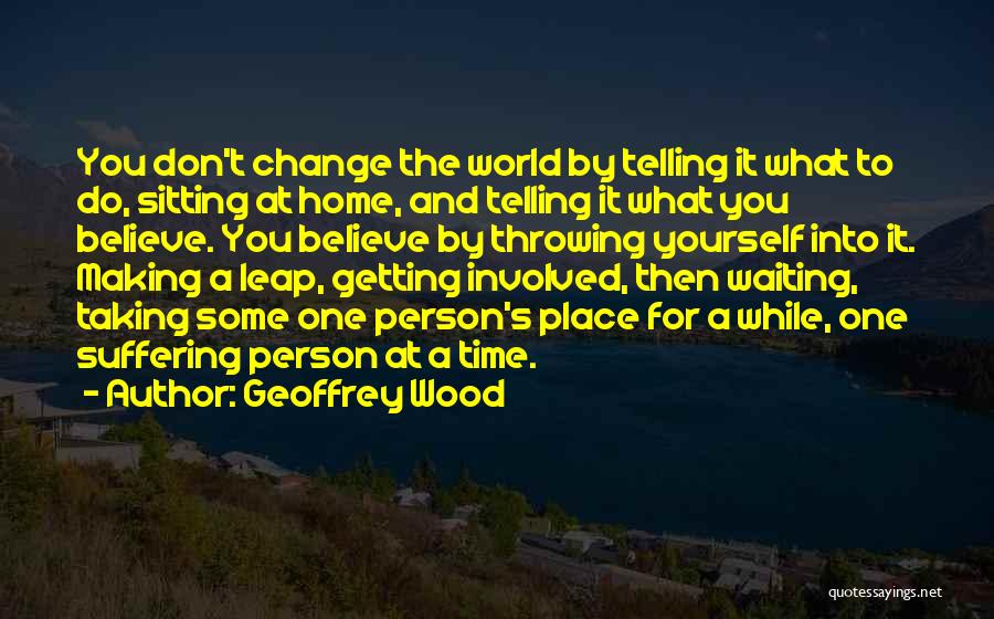 Making Time For Yourself Quotes By Geoffrey Wood