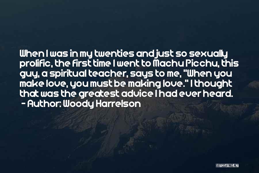 Making Time In A Relationship Quotes By Woody Harrelson