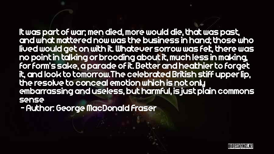 Making Tomorrow Better Quotes By George MacDonald Fraser