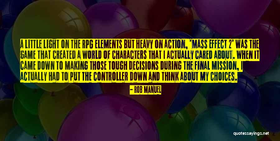 Making Tough Decisions Quotes By Rob Manuel Making Tough Decisions Quotes By Rob Manuel