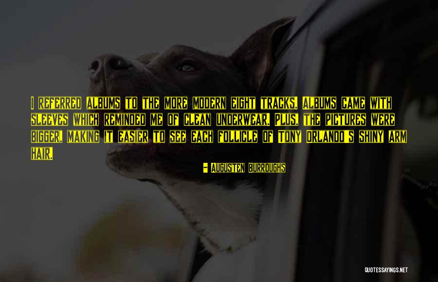 Making Tracks Quotes By Augusten Burroughs Making Tracks Quotes By Augusten Burroughs