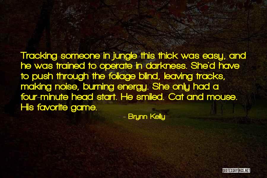 Making Tracks Quotes By Brynn Kelly Making Tracks Quotes By Brynn Kelly