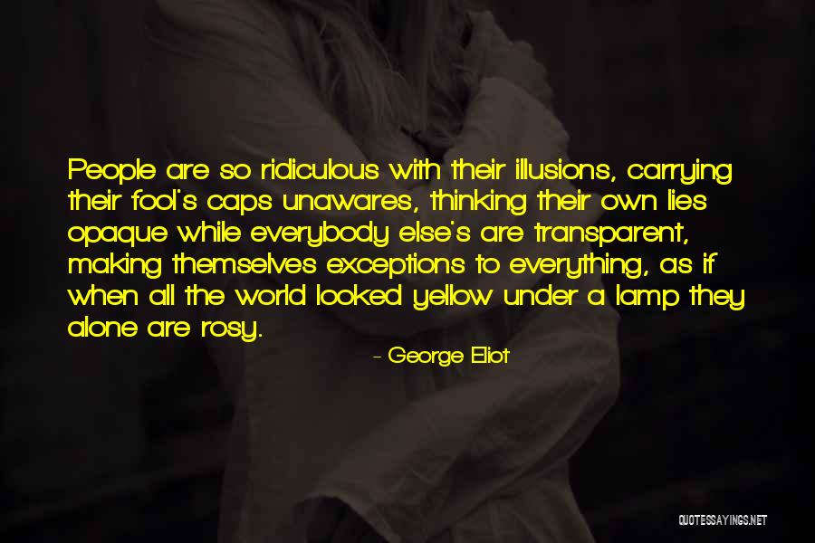 Making Up Lies Quotes By George Eliot