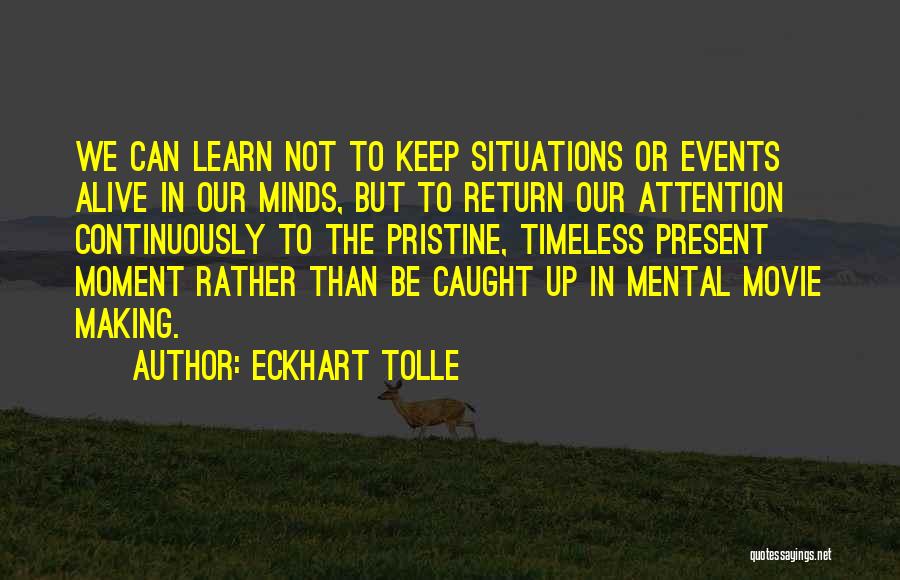 Making Up Mind Quotes By Eckhart Tolle