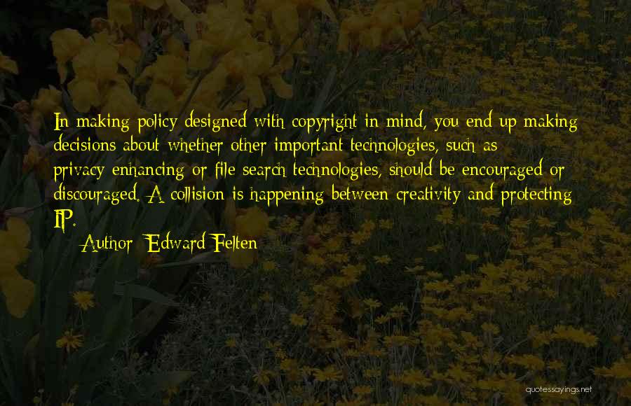 Making Up Mind Quotes By Edward Felten