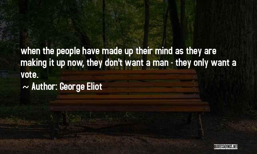 Making Up Mind Quotes By George Eliot