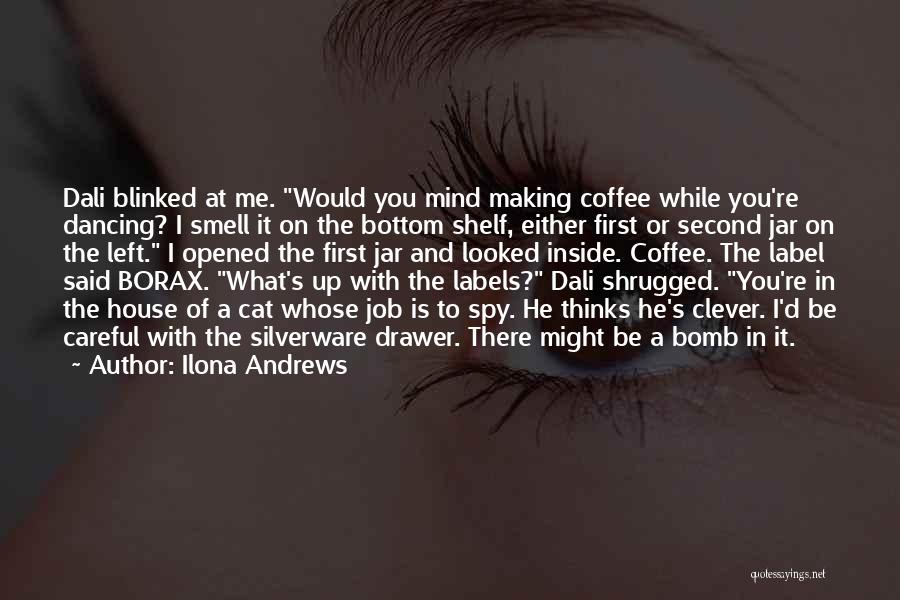Making Up Mind Quotes By Ilona Andrews