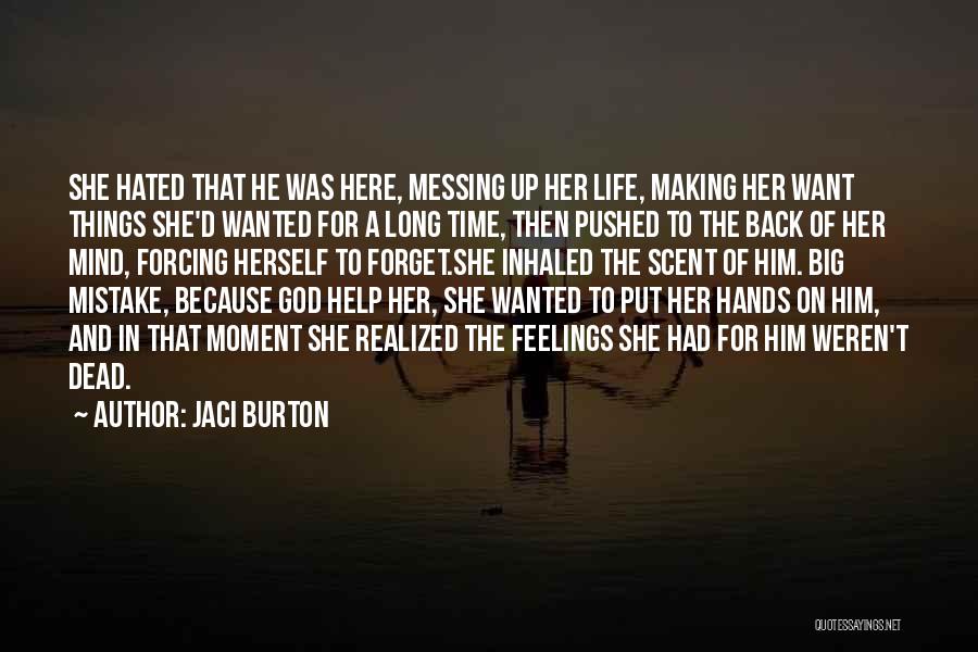 Making Up Mind Quotes By Jaci Burton