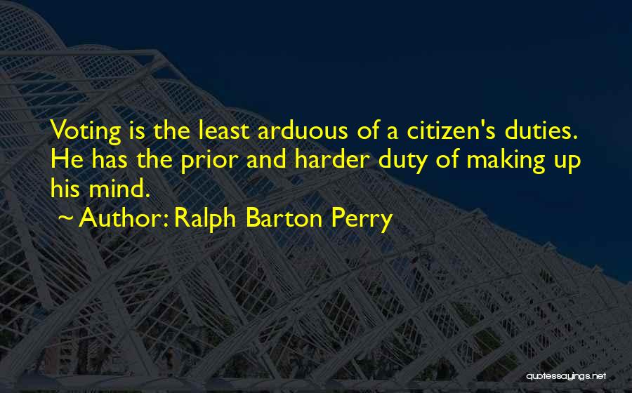 Making Up Quotes By Ralph Barton Perry