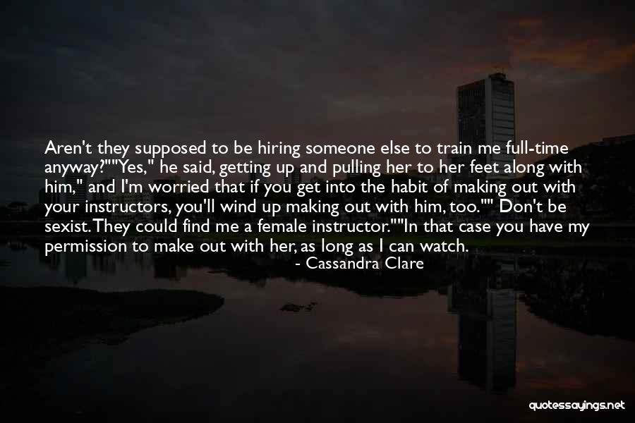 Making Up With Someone Quotes By Cassandra Clare Making Up With Someone Quotes By Cassandra Clare