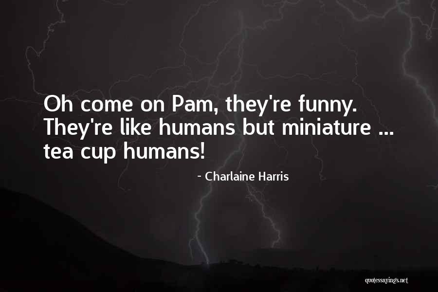 Making Up With Your Girlfriend Quotes By Charlaine Harris Making Up With Your Girlfriend Quotes By Charlaine Harris