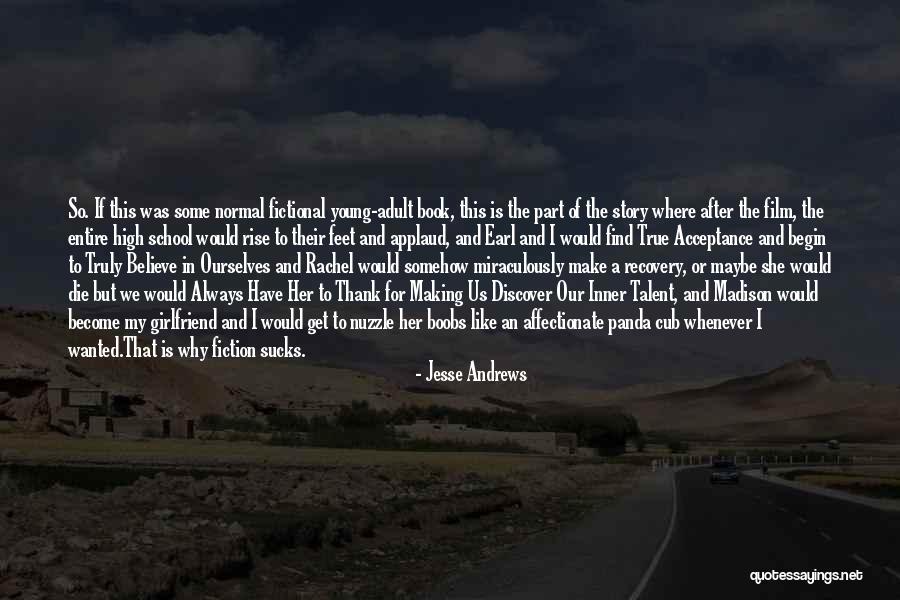 Making Up With Your Girlfriend Quotes By Jesse Andrews Making Up With Your Girlfriend Quotes By Jesse Andrews