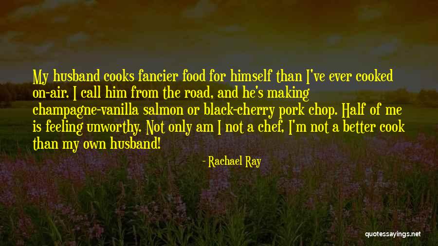 Making Up With Your Husband Quotes By Rachael Ray Making Up With Your Husband Quotes By Rachael Ray