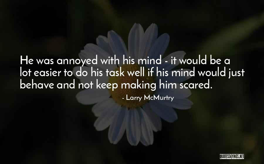 Making Up Your Own Mind Quotes By Larry McMurtry Making Up Your Own Mind Quotes By Larry McMurtry