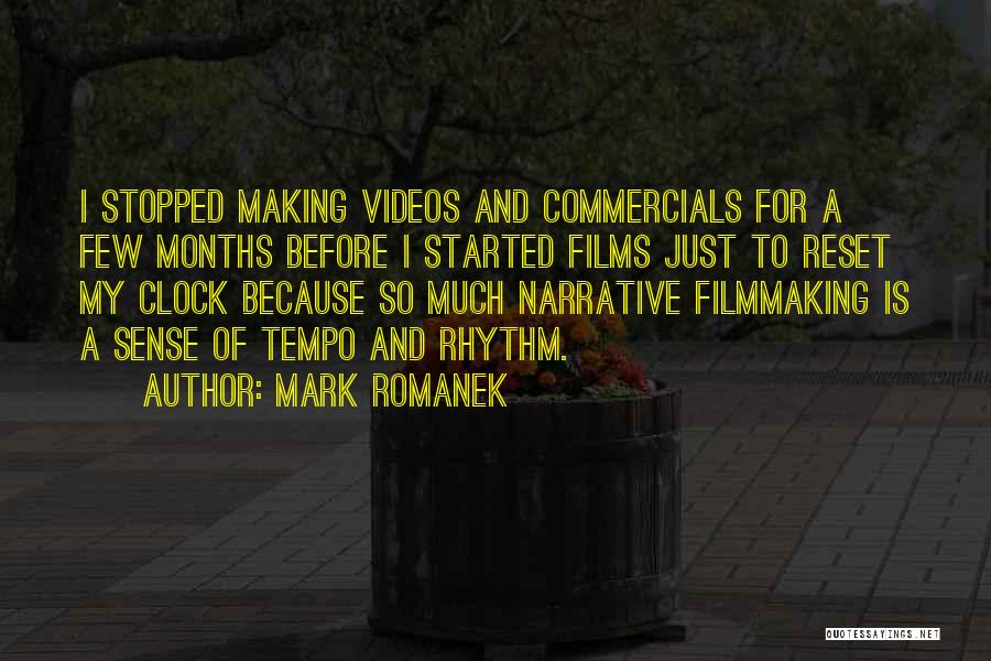 Making Videos Quotes By Mark Romanek