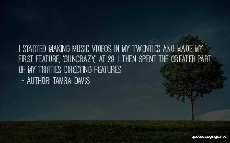 Making Videos Quotes By Tamra Davis