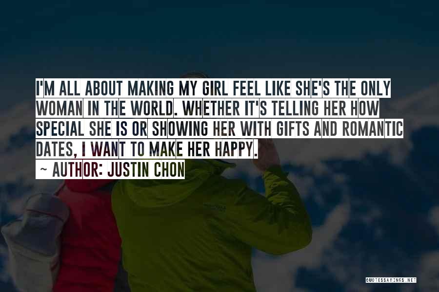 Making Woman Happy Quotes By Justin Chon