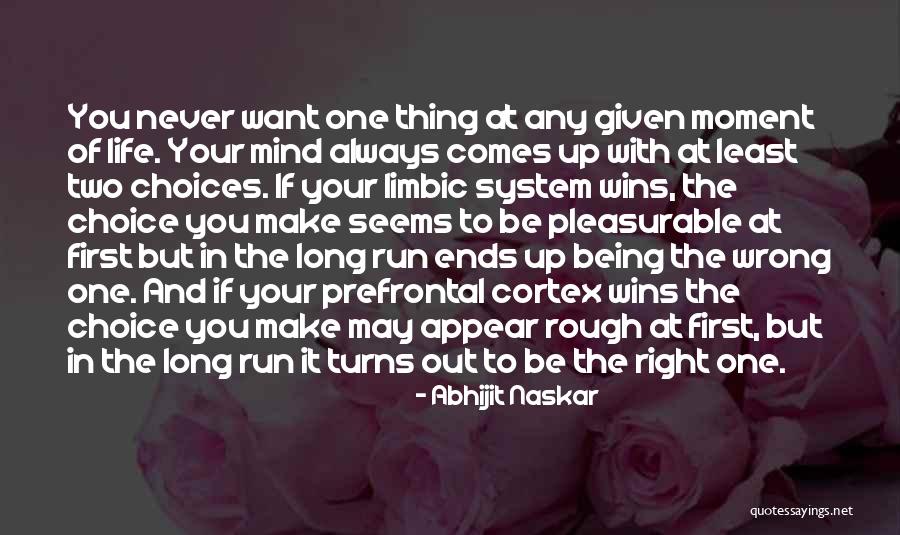 Making Wrong Choices In Life Quotes By Abhijit Naskar