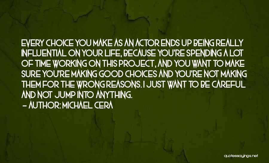 Making Wrong Choices In Life Quotes By Michael Cera