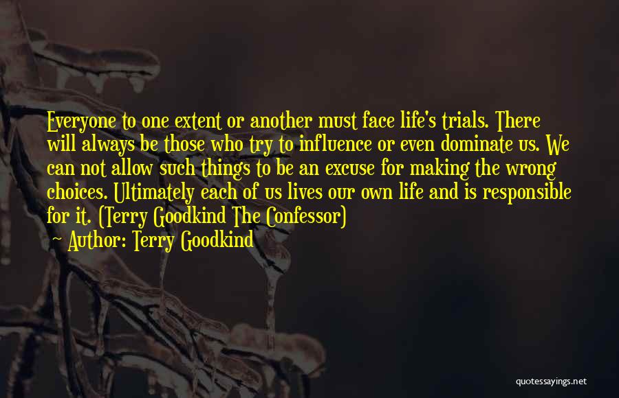 Making Wrong Choices In Life Quotes By Terry Goodkind