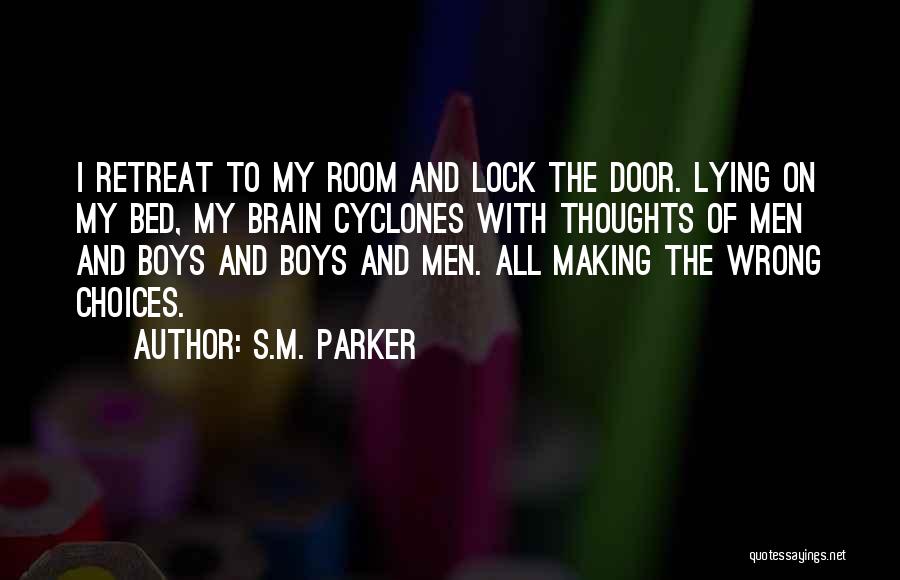 Making Wrong Choices Quotes By S.M. Parker