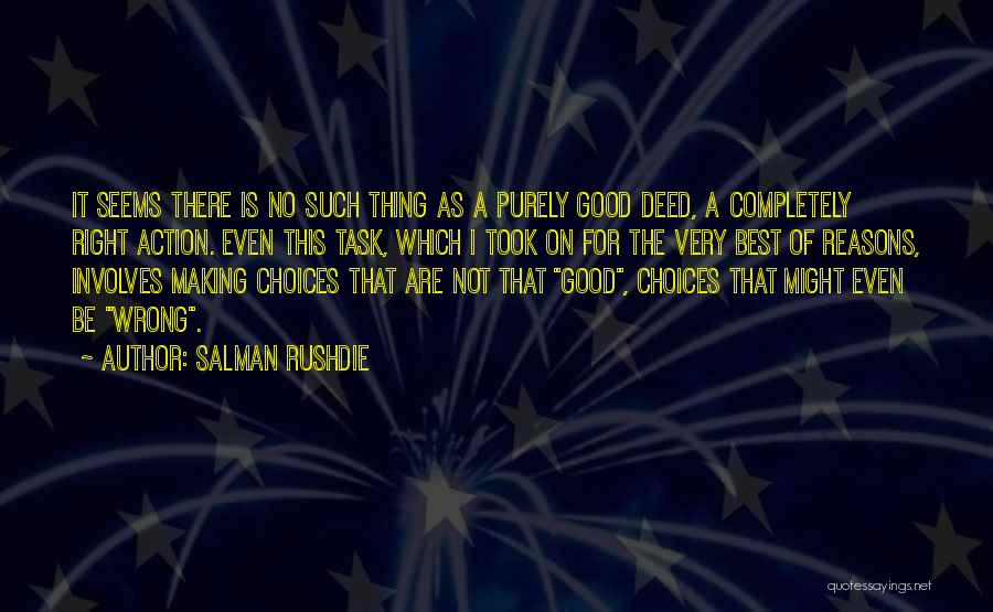 Making Wrong Choices Quotes By Salman Rushdie