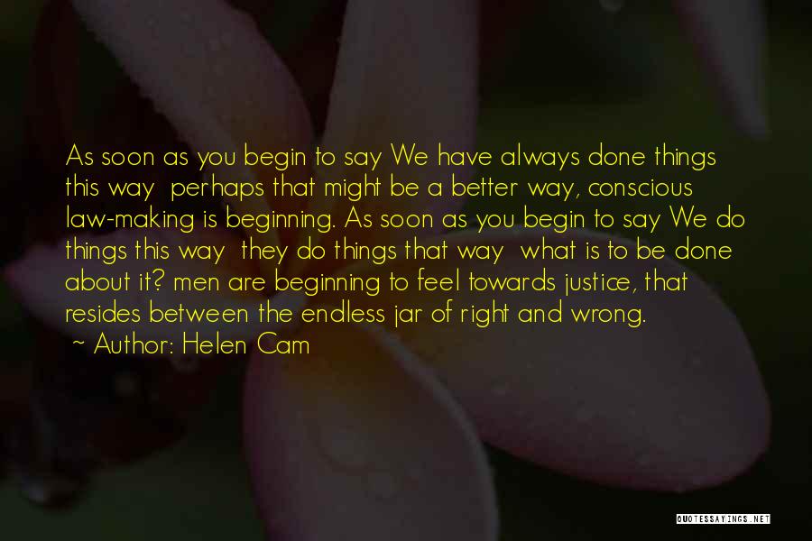 Making Wrong Things Right Quotes By Helen Cam