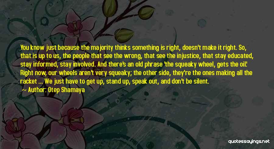 Making Wrong Things Right Quotes By Otep Shamaya