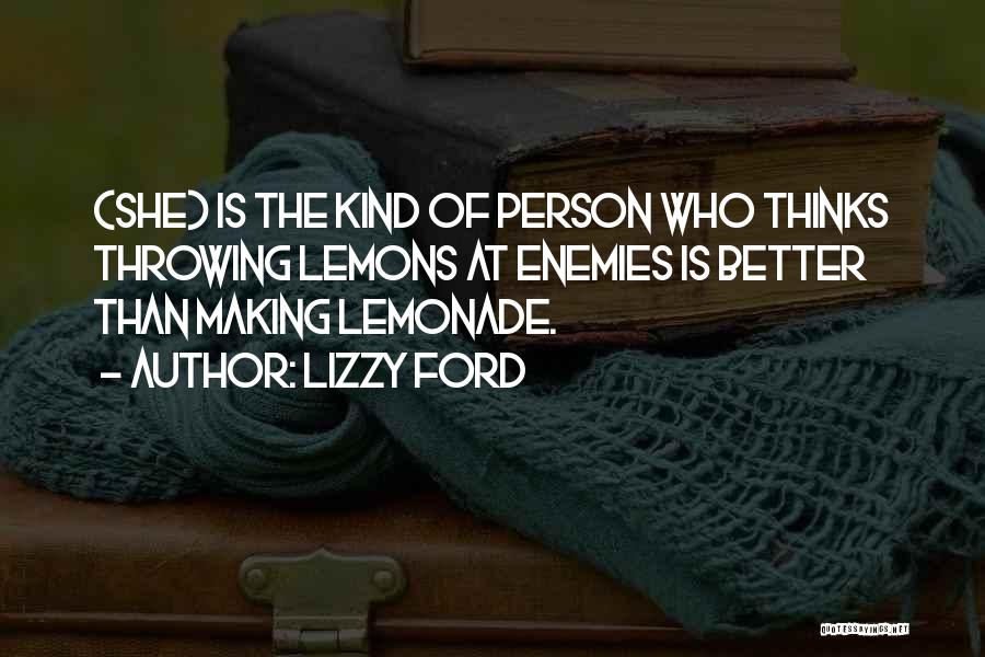 Making You A Better Person Quotes By Lizzy Ford