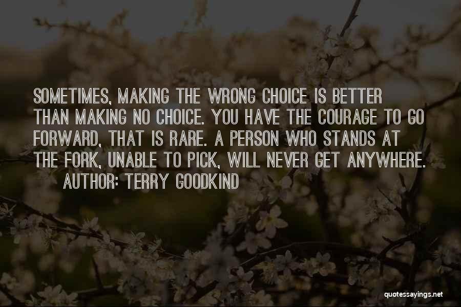 Making You A Better Person Quotes By Terry Goodkind