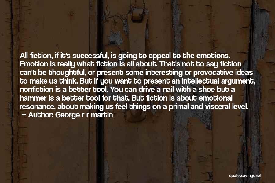 Making You Feel Better Quotes By George R R Martin