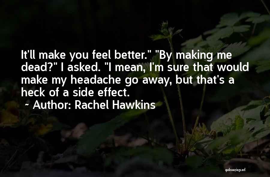 Making You Feel Better Quotes By Rachel Hawkins