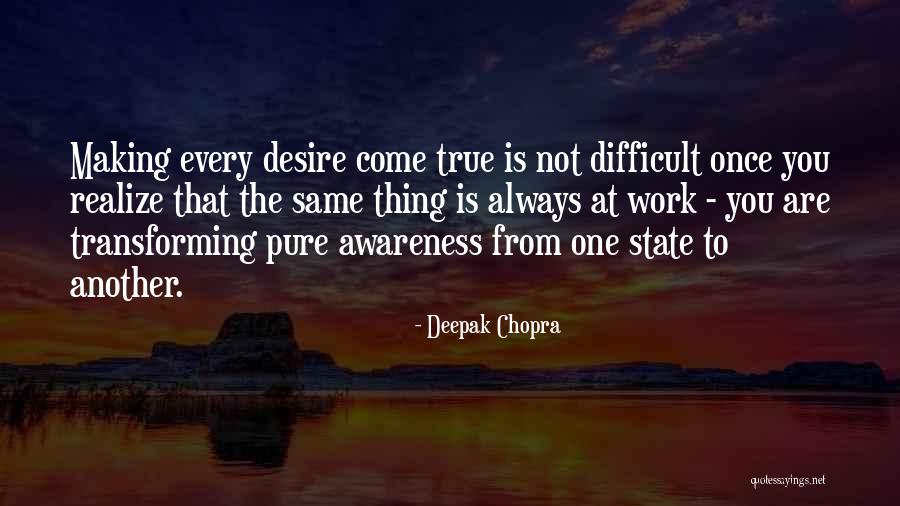 Making You Realize Quotes By Deepak Chopra Making You Realize Quotes By Deepak Chopra