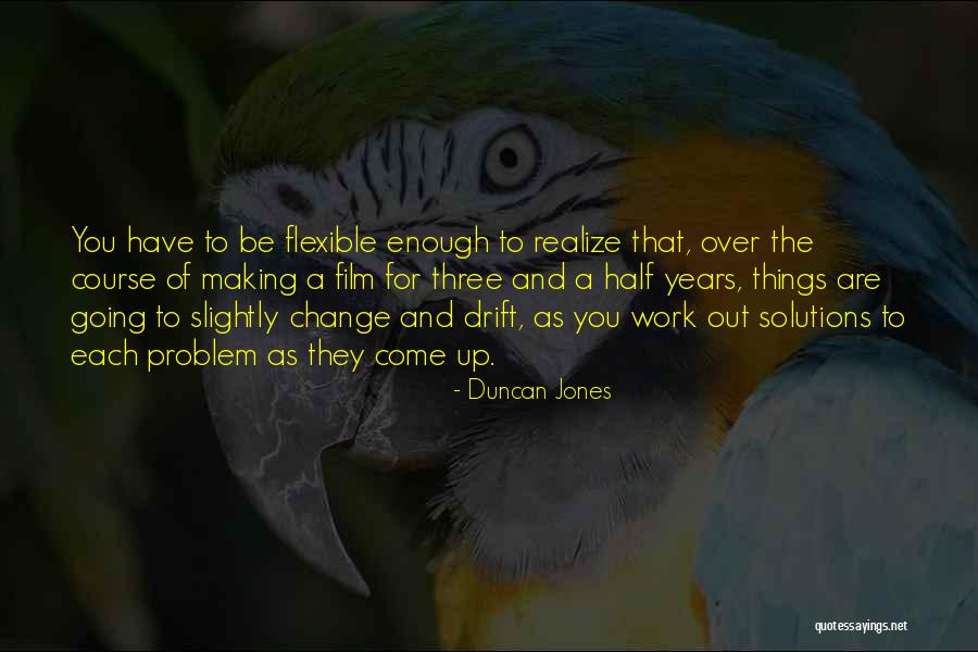 Making You Realize Quotes By Duncan Jones Making You Realize Quotes By Duncan Jones